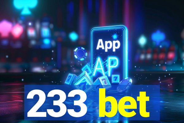233 bet